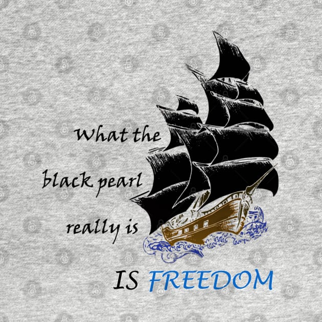 what the black pearl really is, is freedom by yinon-h